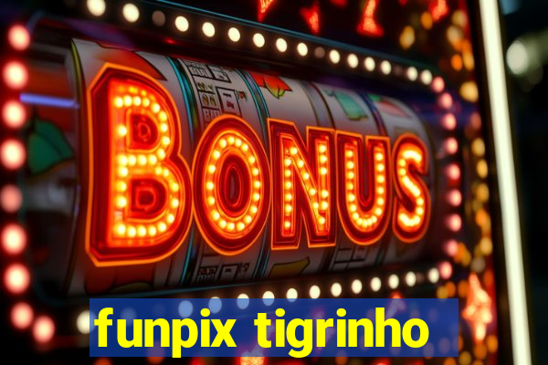 funpix tigrinho