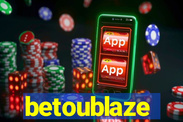 betoublaze