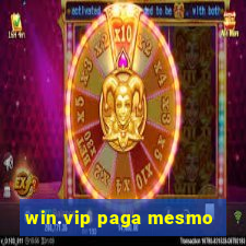 win.vip paga mesmo