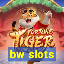 bw slots