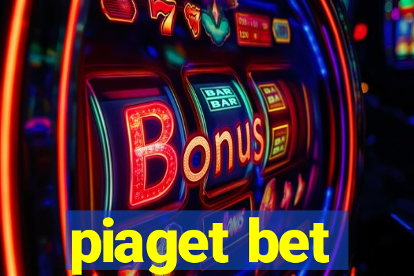 piaget bet