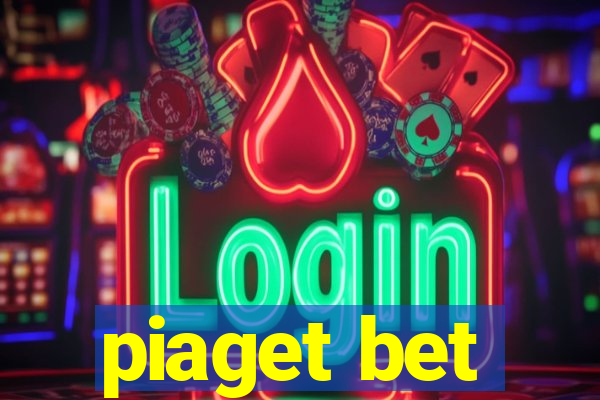 piaget bet