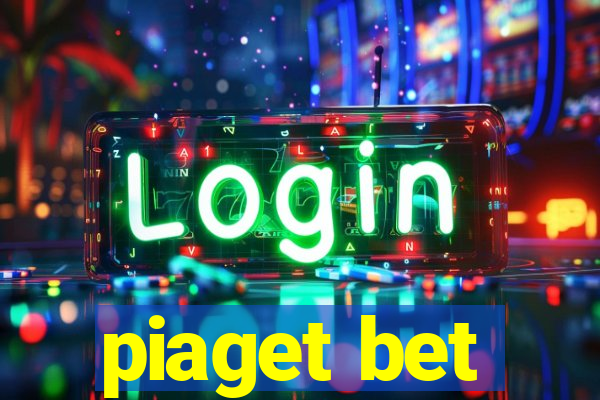 piaget bet