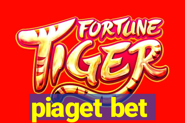 piaget bet