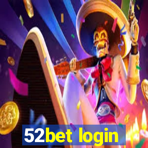 52bet login