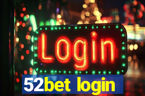 52bet login