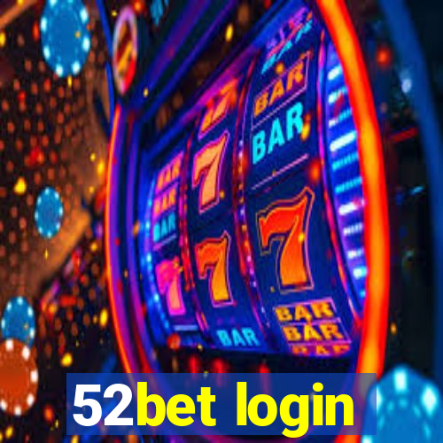 52bet login