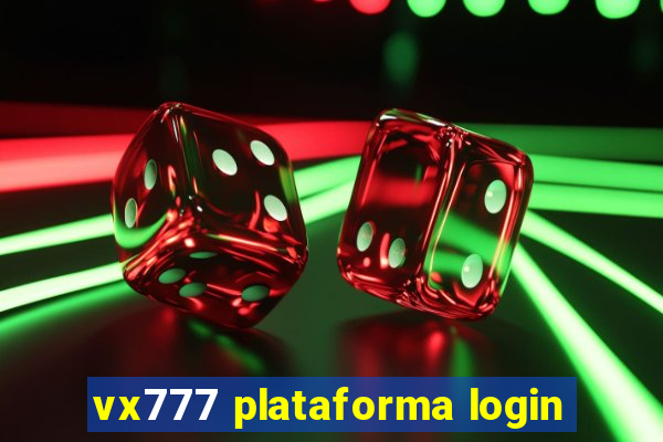 vx777 plataforma login