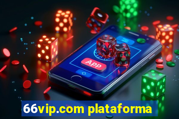 66vip.com plataforma