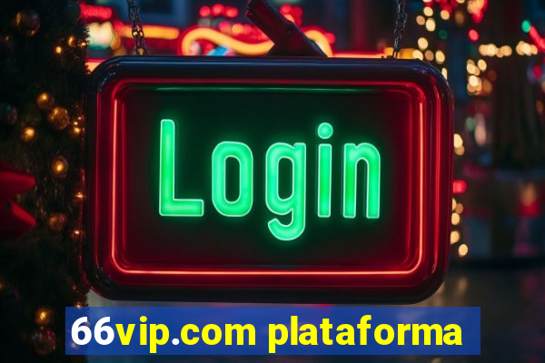 66vip.com plataforma