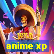 anime xp