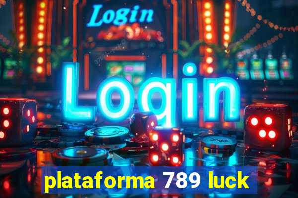 plataforma 789 luck