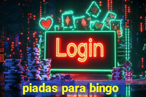 piadas para bingo