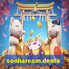 sonharcom.dente