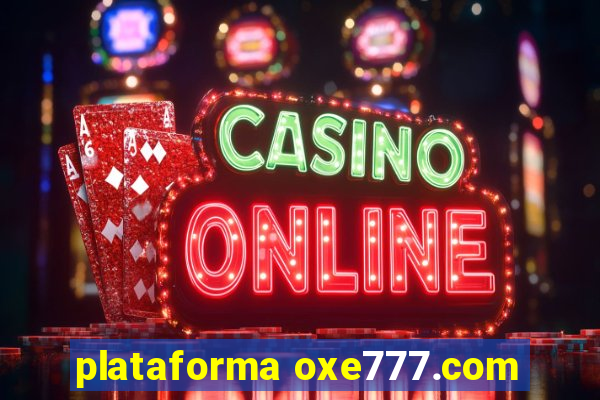 plataforma oxe777.com