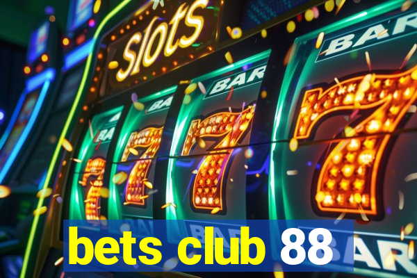 bets club 88