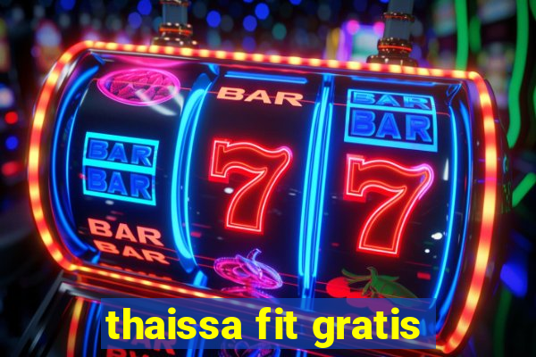 thaissa fit gratis