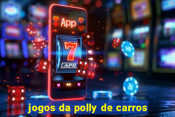 jogos da polly de carros