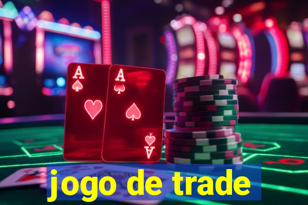 jogo de trade