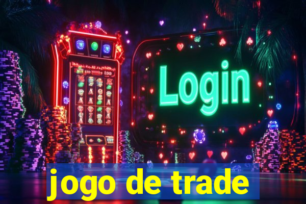 jogo de trade