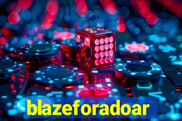 blazeforadoar