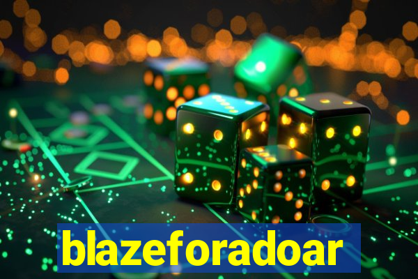 blazeforadoar