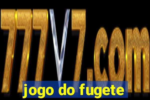 jogo do fugete