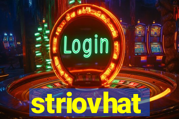 striovhat