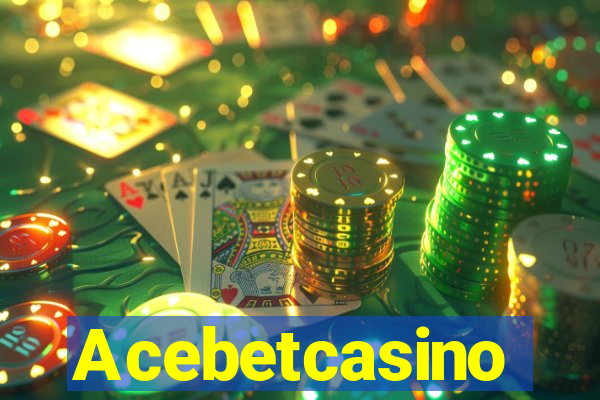 Acebetcasino