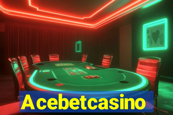 Acebetcasino