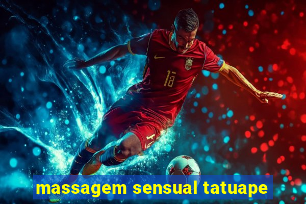 massagem sensual tatuape