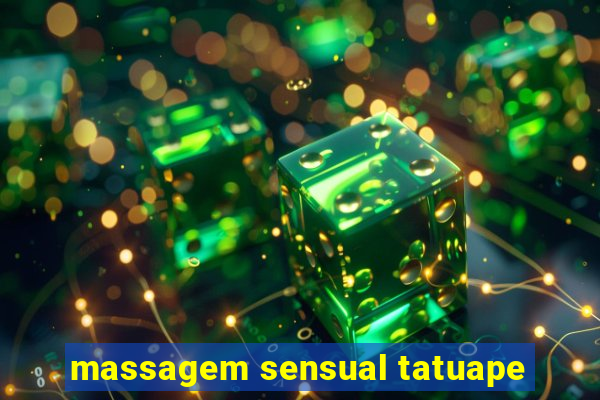 massagem sensual tatuape