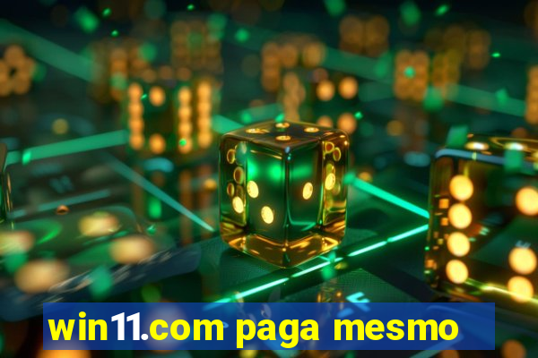 win11.com paga mesmo