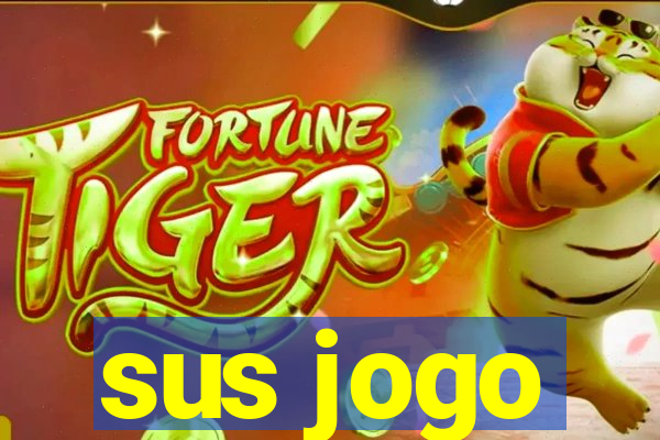 sus jogo