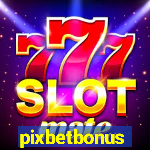 pixbetbonus