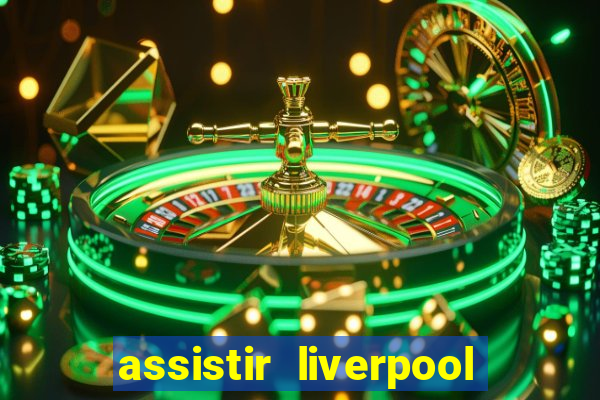 assistir liverpool x manchester city futemax