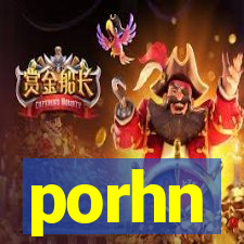 porhn