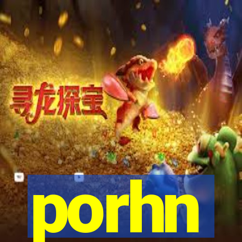 porhn