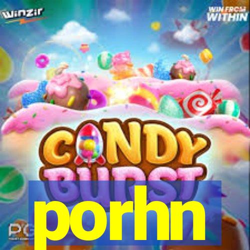 porhn