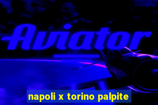 napoli x torino palpite