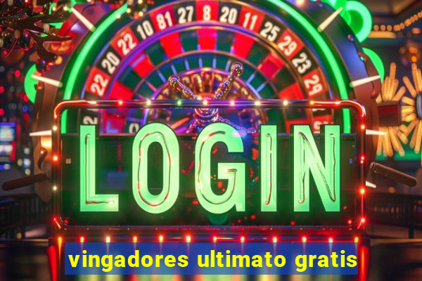 vingadores ultimato gratis