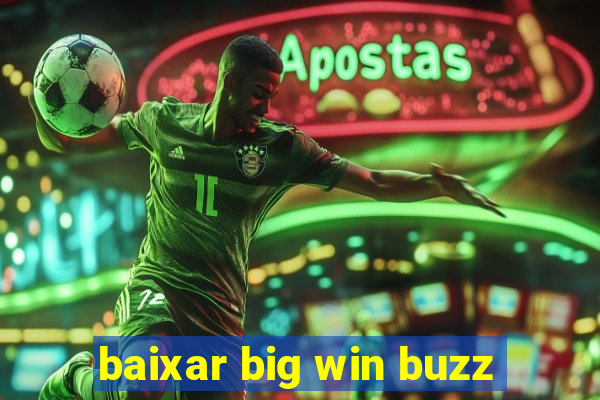 baixar big win buzz