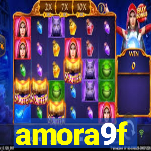 amora9f