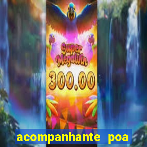 acompanhante poa zona sul