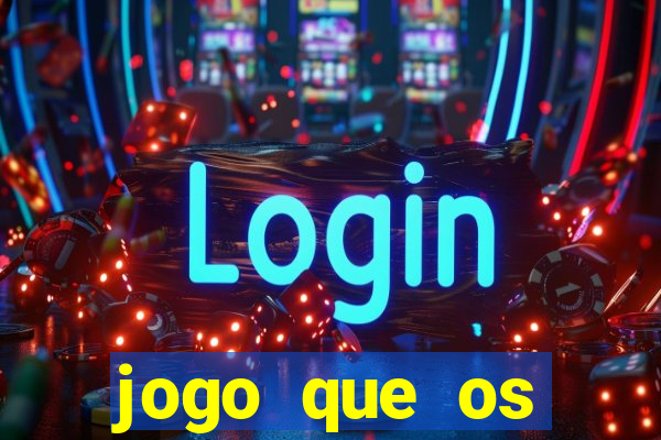 jogo que os famosos jogam para ganhar dinheiro