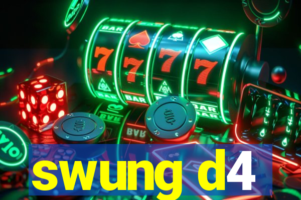 swung d4