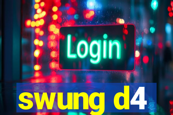 swung d4