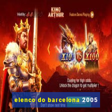 elenco do barcelona 2005