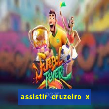 assistir cruzeiro x corinthians ao vivo gratis