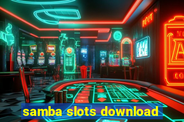 samba slots download